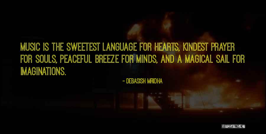 Life's A Breeze Quotes By Debasish Mridha Life's A Breeze Quotes By Debasish Mridha