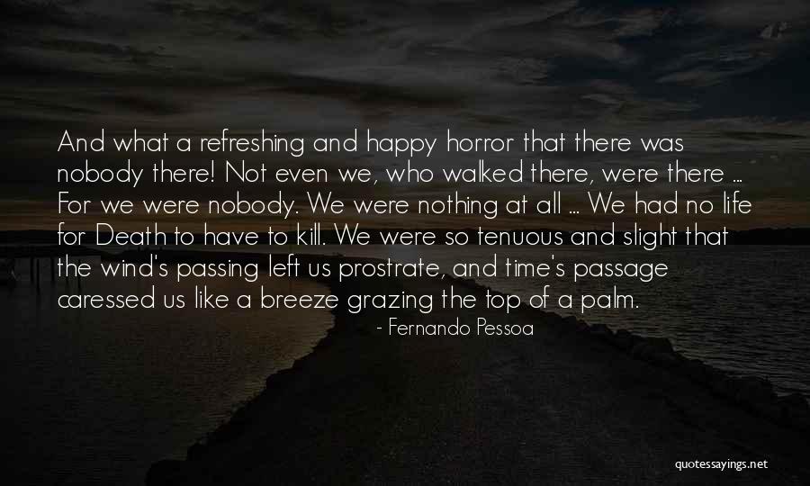 Life's A Breeze Quotes By Fernando Pessoa Life's A Breeze Quotes By Fernando Pessoa