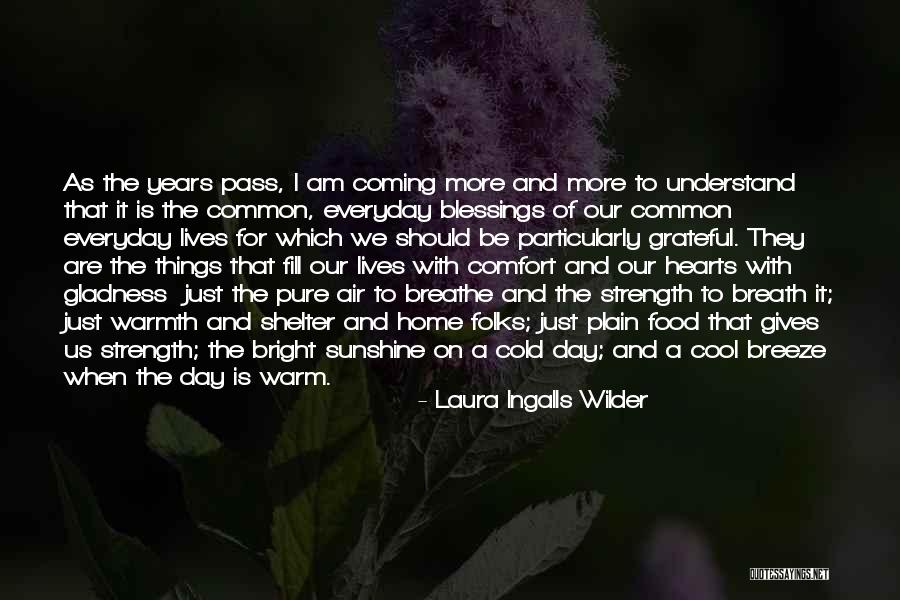 Life's A Breeze Quotes By Laura Ingalls Wilder Life's A Breeze Quotes By Laura Ingalls Wilder