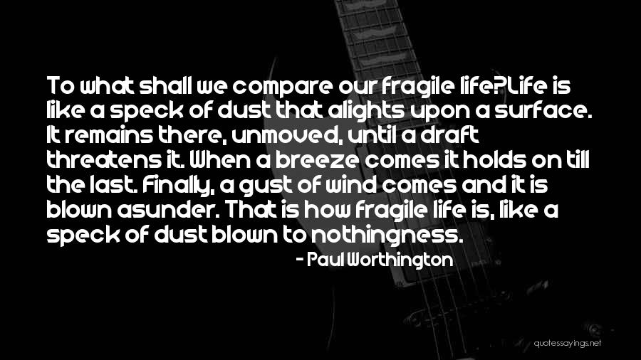 Life's A Breeze Quotes By Paul Worthington Life's A Breeze Quotes By Paul Worthington