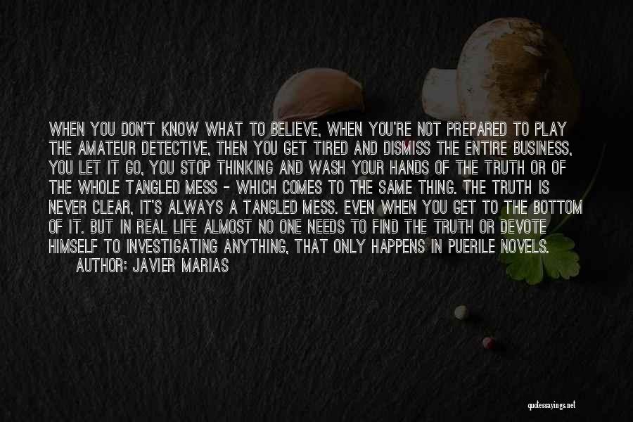 Life's A Mess Quotes By Javier Marias