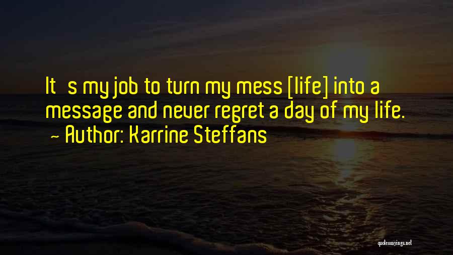 Life's A Mess Quotes By Karrine Steffans