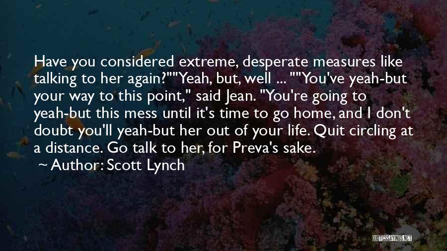 Life's A Mess Quotes By Scott Lynch