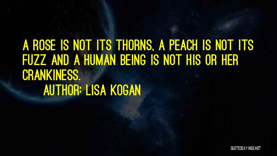 Life's A Peach Quotes By Lisa Kogan