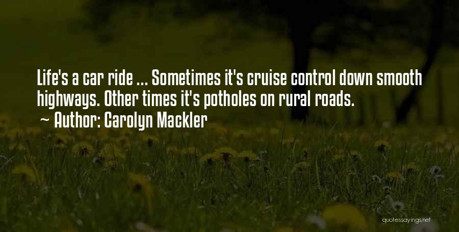 Life's A Ride Quotes By Carolyn Mackler