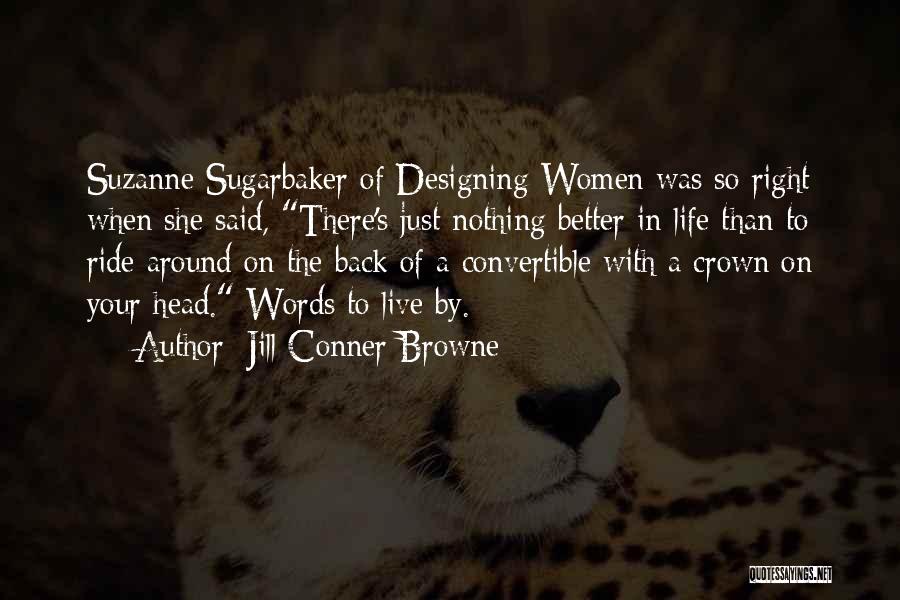Life's A Ride Quotes By Jill Conner Browne