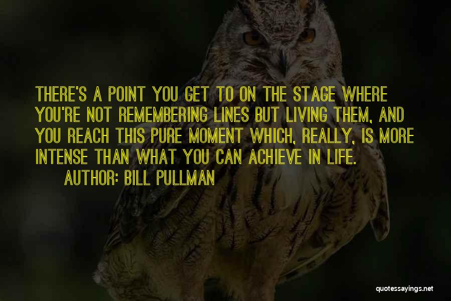 Life's A Stage Quotes By Bill Pullman