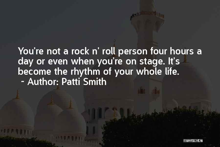 Life's A Stage Quotes By Patti Smith