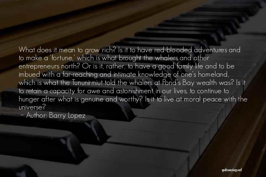 Life's Adventures Quotes By Barry Lopez