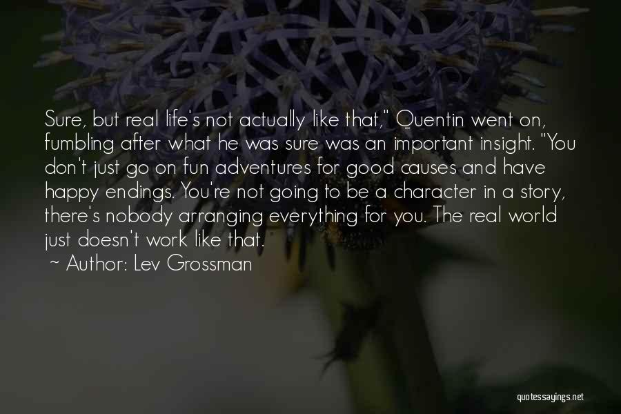 Life's Adventures Quotes By Lev Grossman