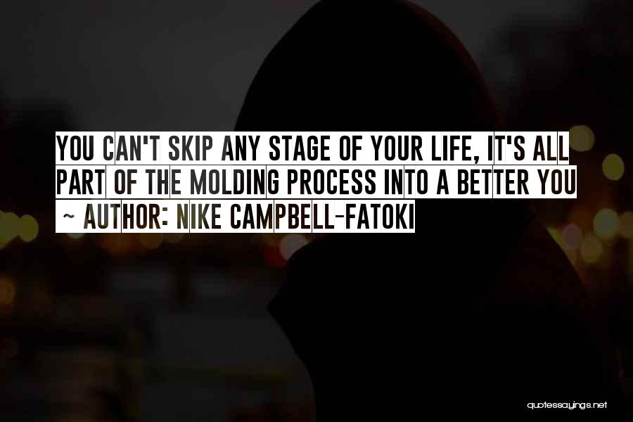 Life's Adventures Quotes By Nike Campbell-Fatoki