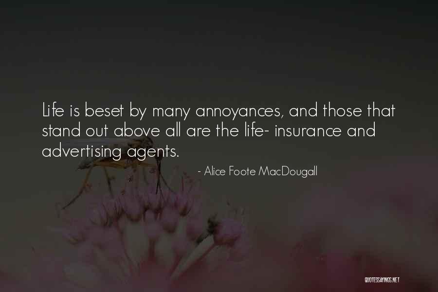 Life's Annoyances Quotes By Alice Foote MacDougall Life's Annoyances Quotes By Alice Foote MacDougall