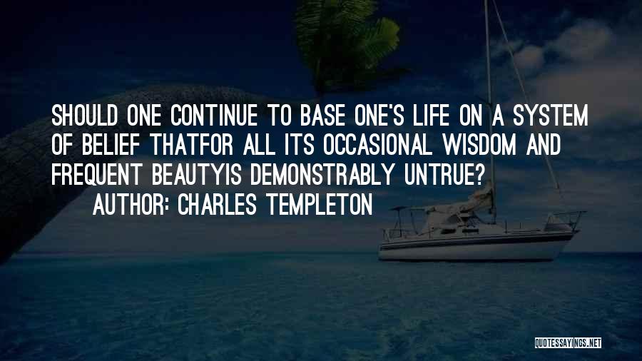 Life's Beauty Quotes By Charles Templeton