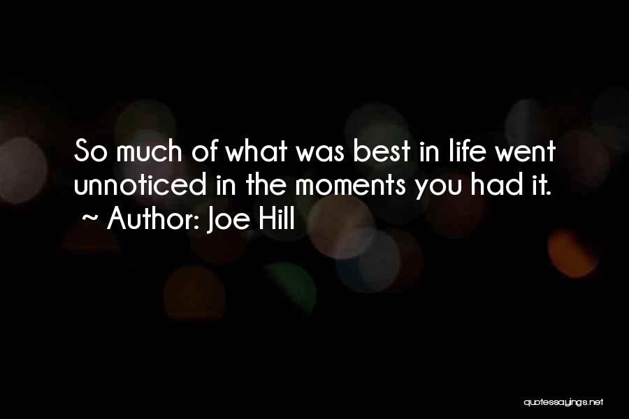 Life's Best Moments Quotes By Joe Hill