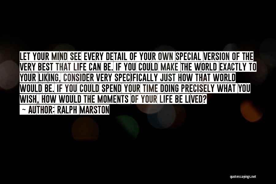 Life's Best Moments Quotes By Ralph Marston
