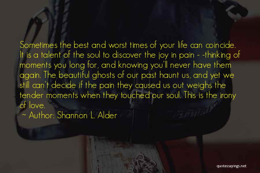 Life's Best Moments Quotes By Shannon L. Alder