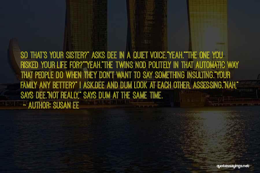 Life's Better When You Quotes By Susan Ee