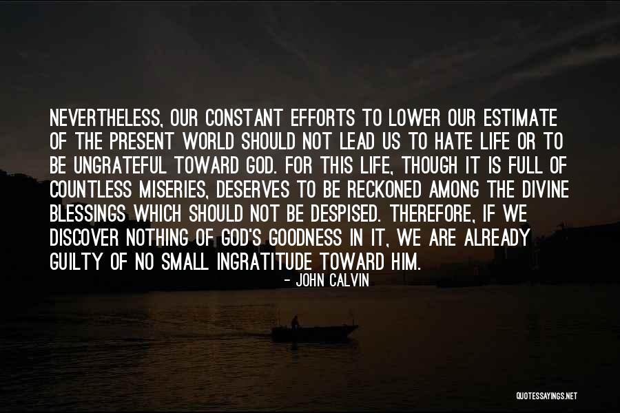 Life's Blessings Quotes By John Calvin Life's Blessings Quotes By John Calvin