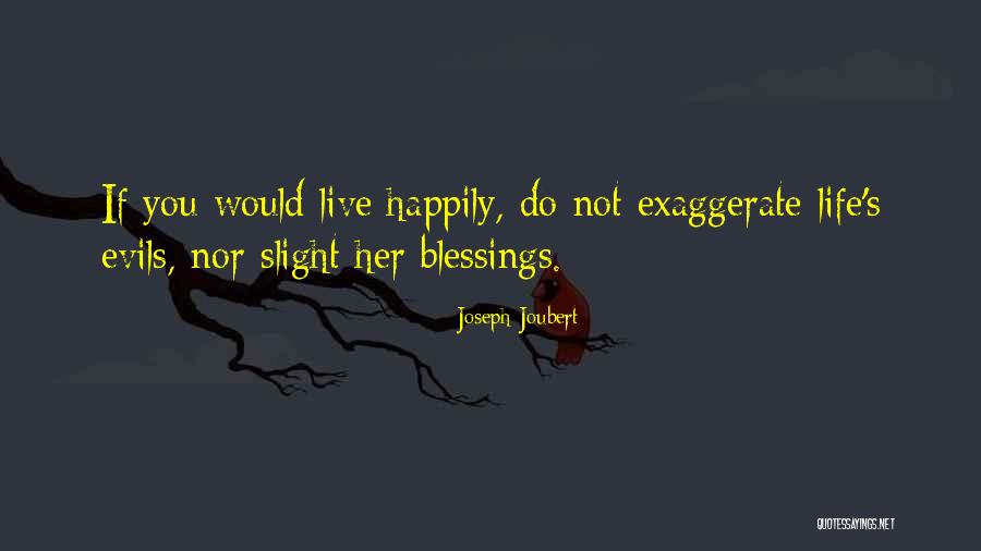 Life's Blessings Quotes By Joseph Joubert Life's Blessings Quotes By Joseph Joubert