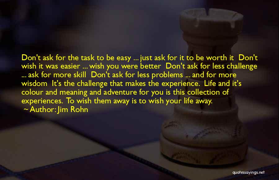 Life's Challenges Quotes By Jim Rohn