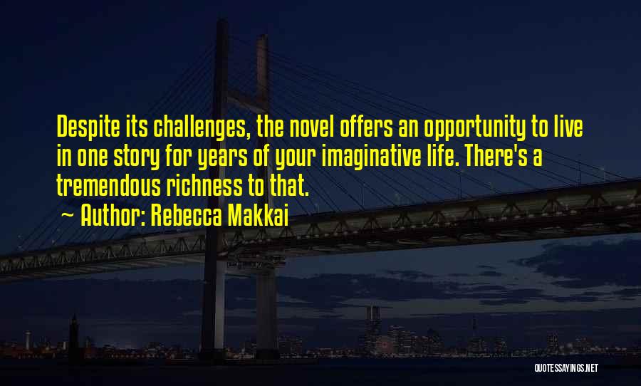 Life's Challenges Quotes By Rebecca Makkai