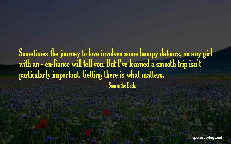 Life's Detours Quotes By Samanthe Beck Life's Detours Quotes By Samanthe Beck