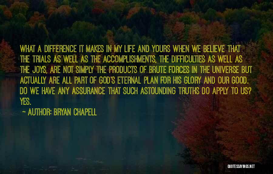 Life's Difficulties Quotes By Bryan Chapell