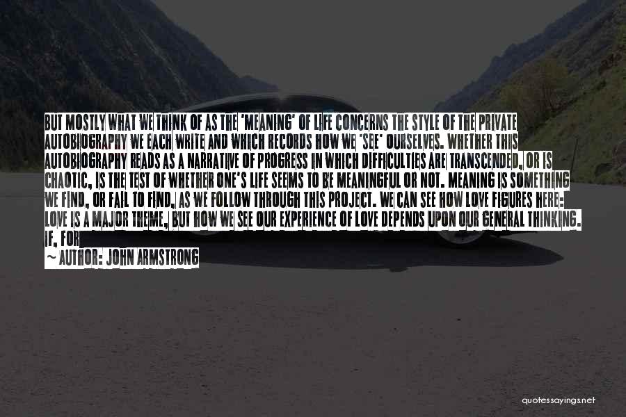 Life's Difficulties Quotes By John Armstrong