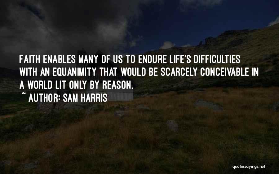 Life's Difficulties Quotes By Sam Harris