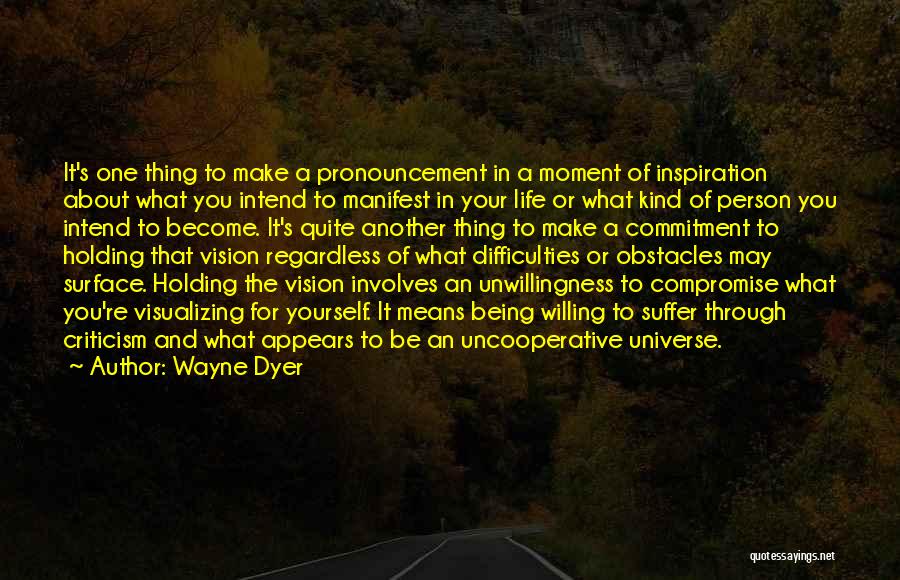 Life's Difficulties Quotes By Wayne Dyer