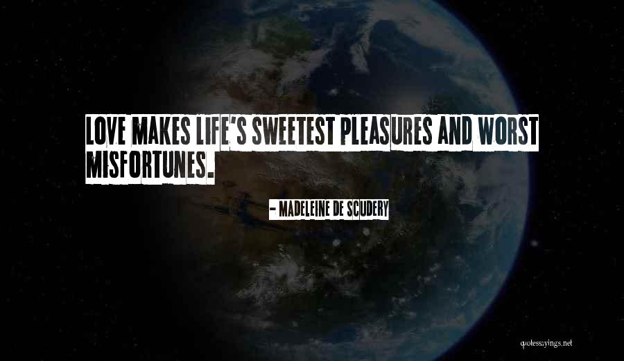 Life's Famous Quotes By Madeleine De Scudery Life's Famous Quotes By Madeleine De Scudery