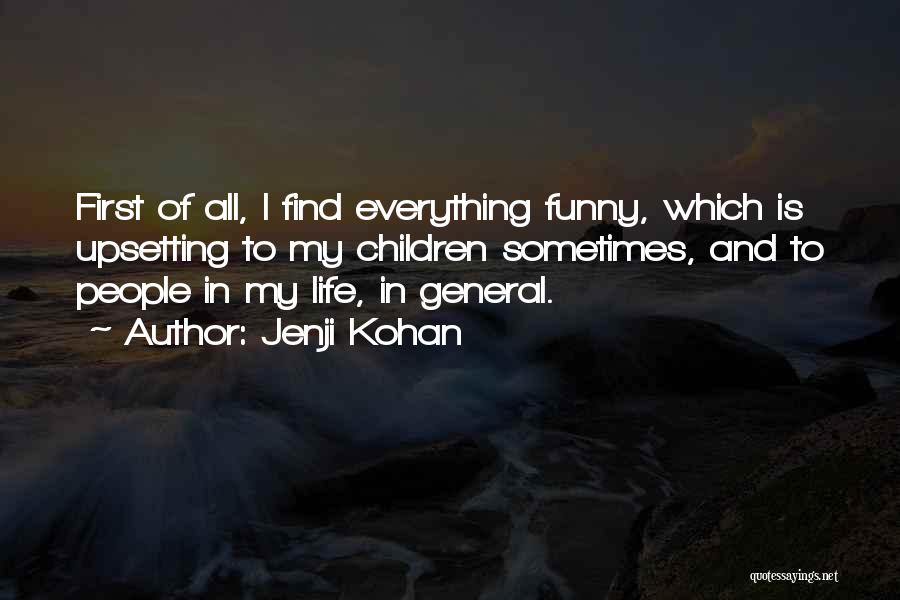 Life's Funny Sometimes Quotes By Jenji Kohan