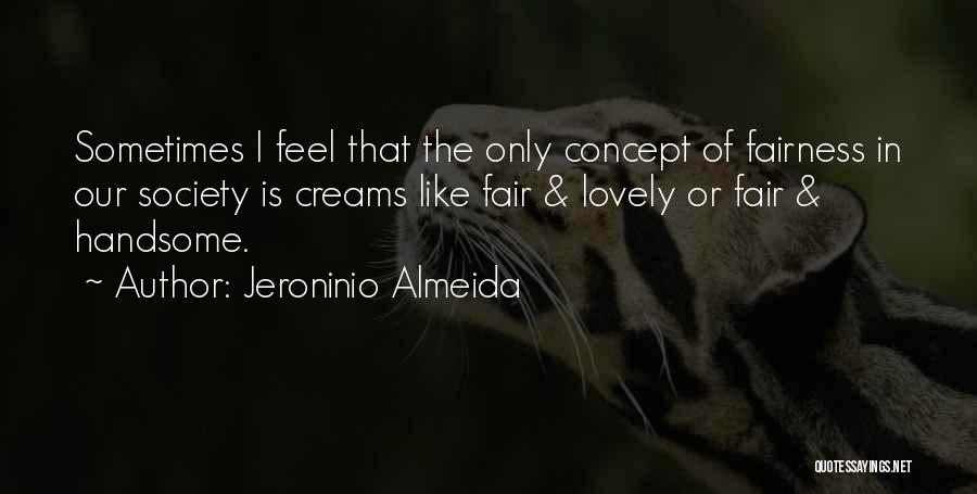 Life's Funny Sometimes Quotes By Jeroninio Almeida