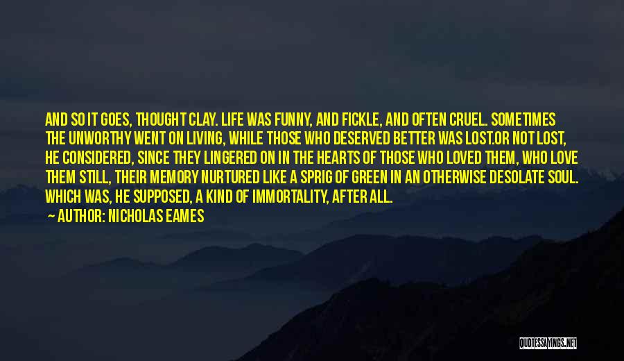 Life's Funny Sometimes Quotes By Nicholas Eames