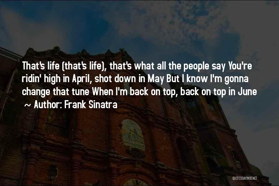 Life's Gonna Change Quotes By Frank Sinatra