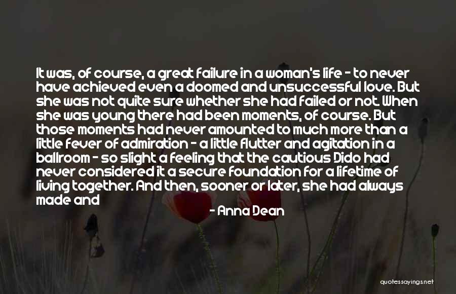 Life's Great Moments Quotes By Anna Dean Life's Great Moments Quotes By Anna Dean