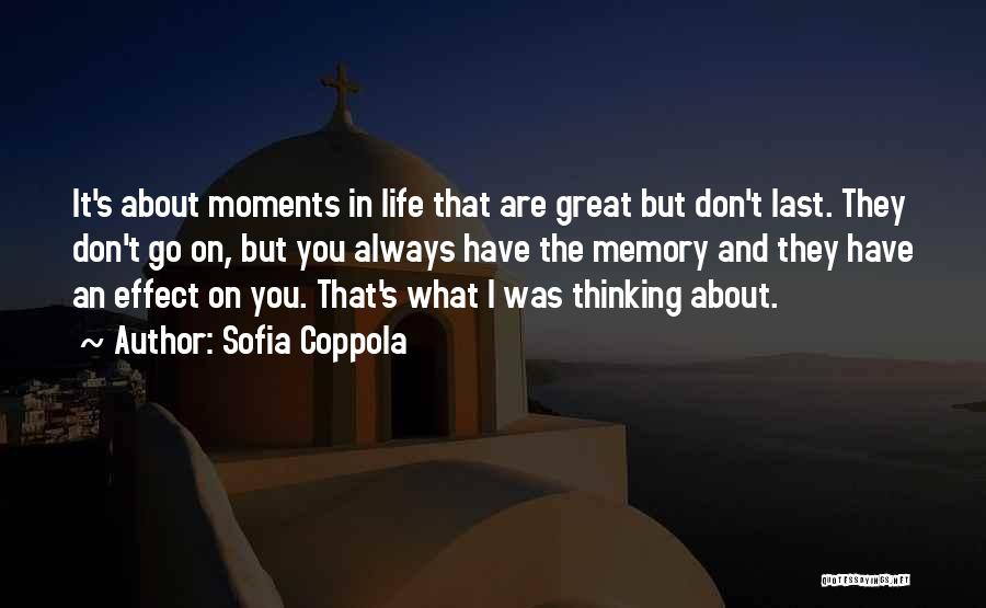 Life's Great Moments Quotes By Sofia Coppola