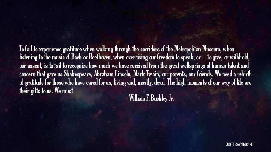 Life's Great Moments Quotes By William F. Buckley Jr.