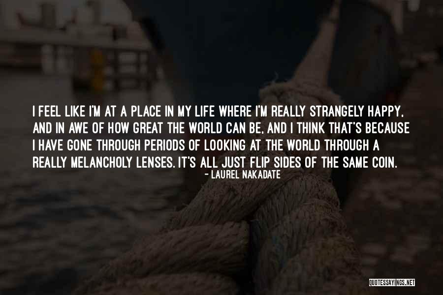 Life's Great Quotes By Laurel Nakadate Life's Great Quotes By Laurel Nakadate