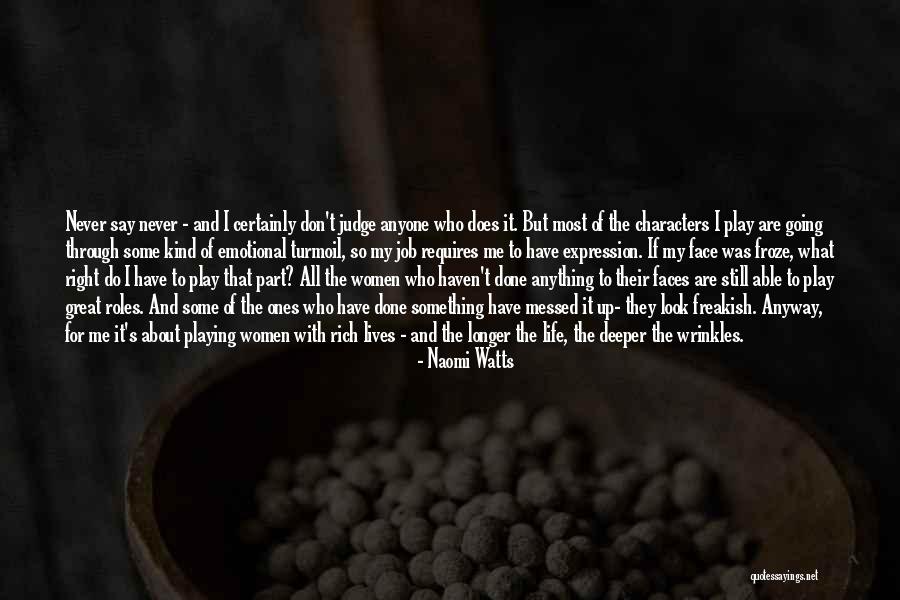 Life's Great Quotes By Naomi Watts Life's Great Quotes By Naomi Watts