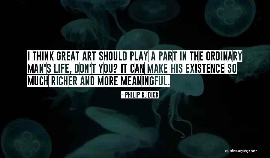 Life's Great Quotes By Philip K. Dick Life's Great Quotes By Philip K. Dick