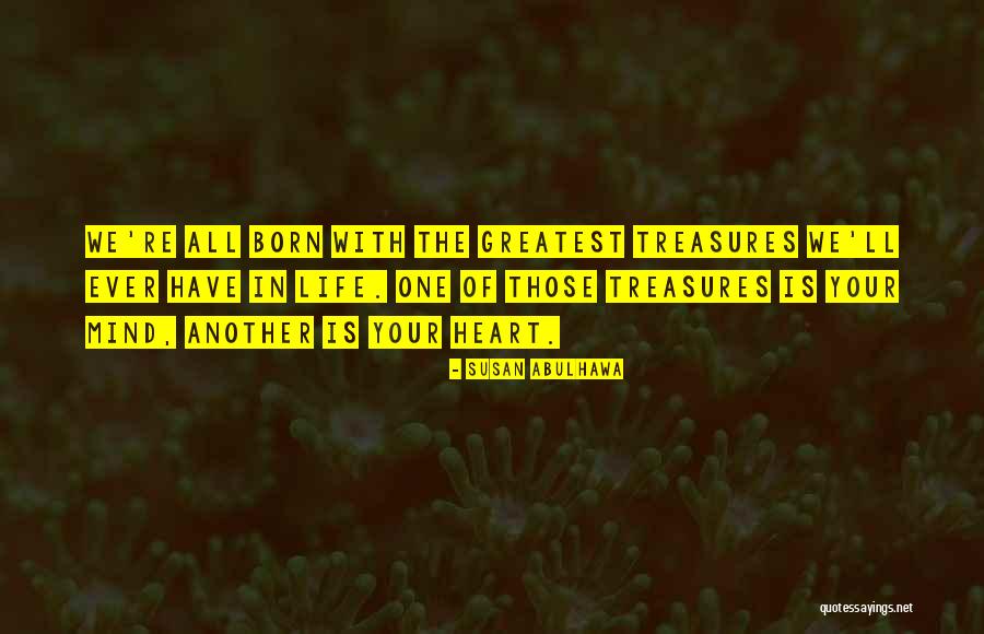 Life's Greatest Treasures Quotes By Susan Abulhawa