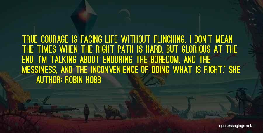 Life's Hard At Times Quotes By Robin Hobb