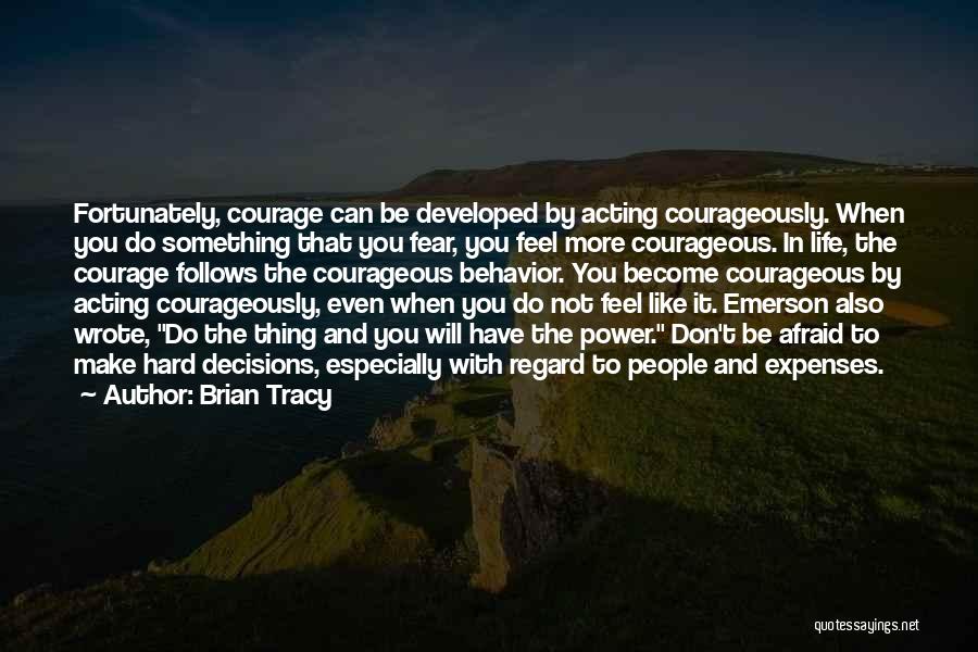 Life's Hard Decisions Quotes By Brian Tracy