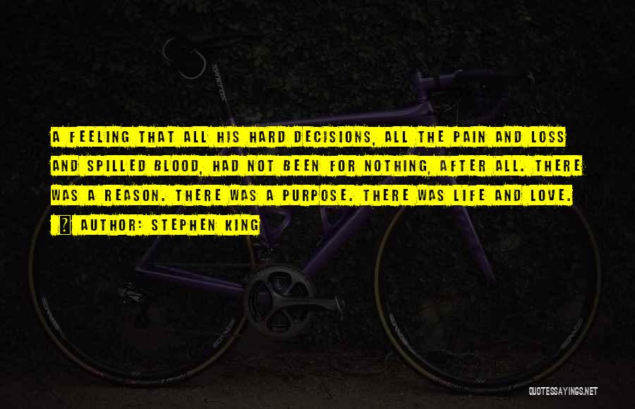 Life's Hard Decisions Quotes By Stephen King