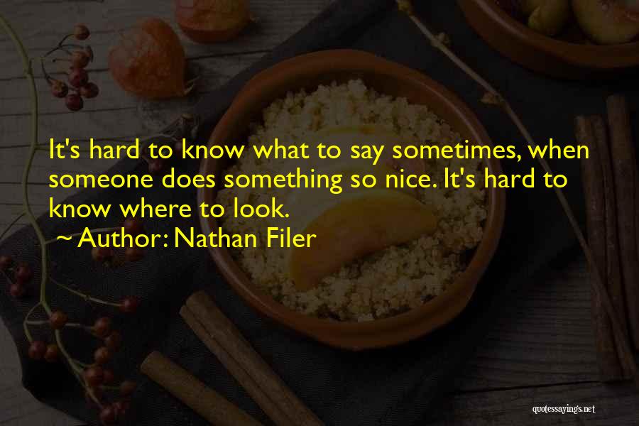 Life's Hard Sometimes Quotes By Nathan Filer