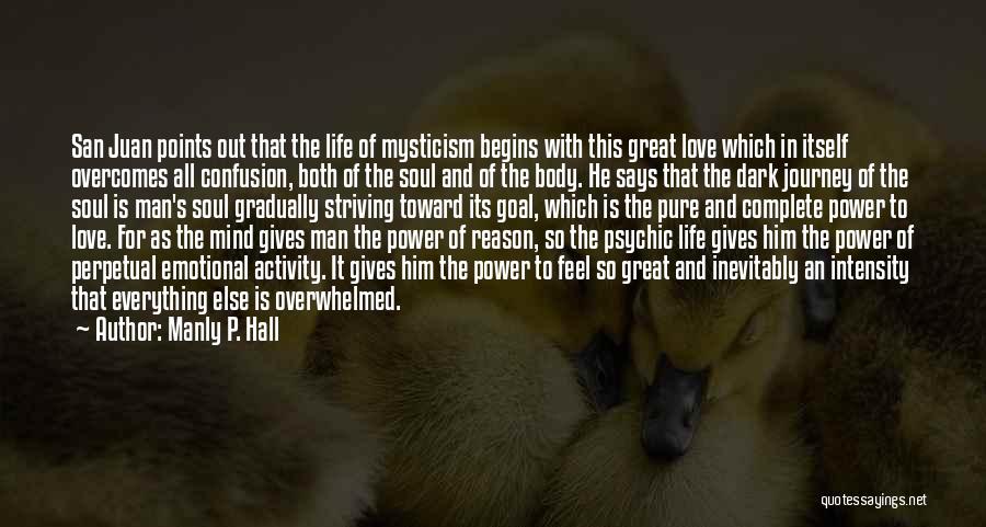 Life's Journey And Love Quotes By Manly P. Hall