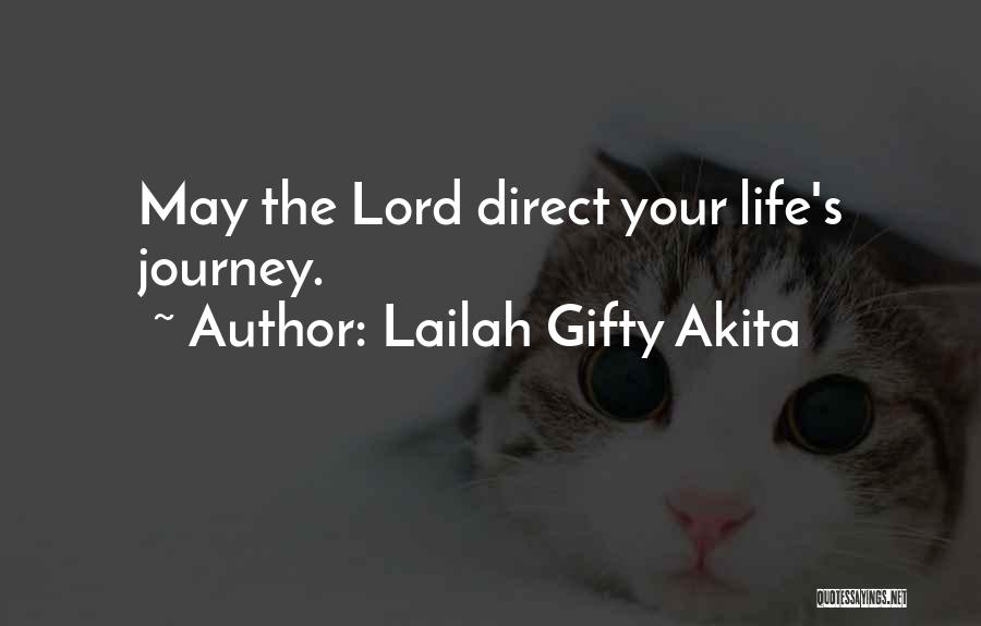 Life's Journey Christian Quotes By Lailah Gifty Akita