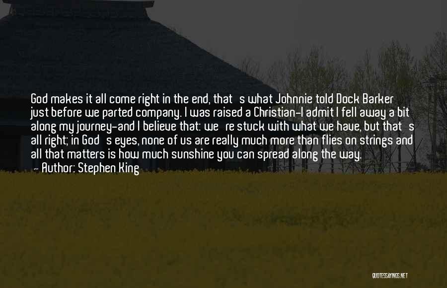 Life's Journey Christian Quotes By Stephen King