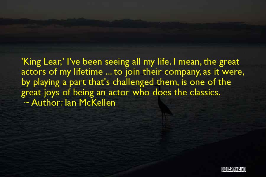 Life's Joys Quotes By Ian McKellen